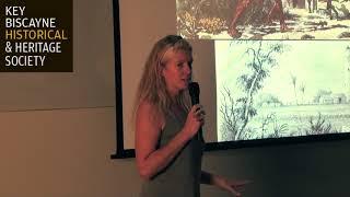 History of Biscayne Bay | Kirsten Hines | KB Historical & Heritage Society