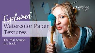 Watercolor Paper Textures Explained