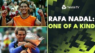 Rafael Nadal: One Of A Kind!