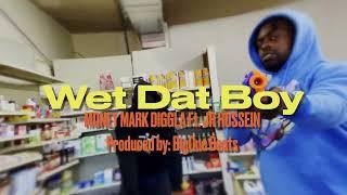 Wet Dat Boy (Official Video) - Money Mark Diggla feat Junior Hussein