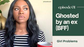 Girl Problems E1: Ghosted by an Ex-BFF (with Friendship Coach Danielle Bayard Jackson)