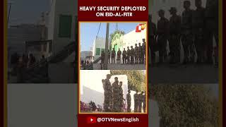 UP | Heavy Security Deployed Outside Shahi Jama Masjid In Sambhal On Eid-al-Fitr