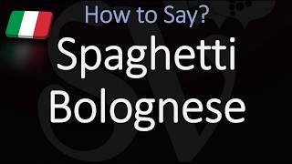 How to Pronounce Spaghetti Bolognese? (CORRECTLY) Italian Pronunciation