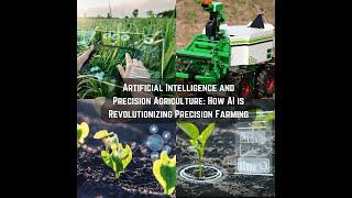 Artificial Intelligence and Precision Agriculture: How AI is Revolutionizing Precision Farming