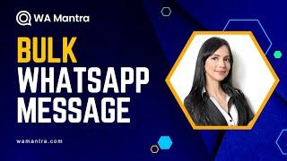 How to send Bulk WhatsApp Message from Web Panel | WA Mantra | Auto Rotation | Personalized message