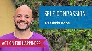 Self-Compassion - with Dr Chris Irons