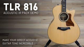 TLR 816 - Acoustic IR pack demo (Taylor 816 acoustic guitar)