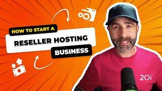 How To Start a Reseller Hosting Business (Tutorial with 20i)