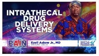 Intrathecal Drug Delivery Systems - Ezell Askew Jr., M.D.