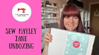 Sew Hayley Jane Unboxing