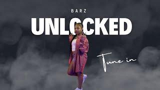 BARZ UNLOCKED Feat. Nira J