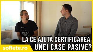 La ce ajută certificarea unei case pasive?