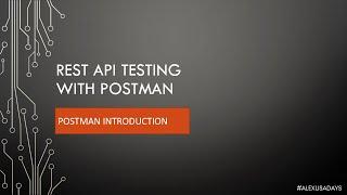 API Testing: Postman Introduction & Installation - Part 8