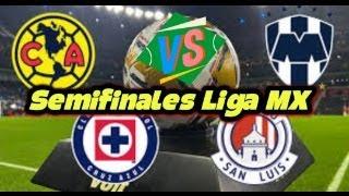 Cruz Azul vs América y Monterrey vs San Luis. Semifinales Liga MX