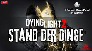 DYING LIGHT 2  SPECIAL - Stand der Dinge #react #deutsch