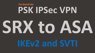 PSK IPSec VPN - SRX to ASA