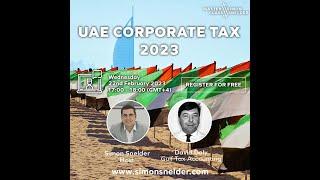 Masterclass | UAE Corporate Tax 2023 | Speaker David Daly & host Simon Snelder