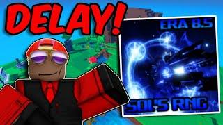 WHY ERA 8.5 GOT DELAYED | Sol’s RNG!