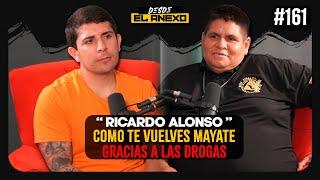 En la adicción te vuelves MAYATE — Ricardo Alonso | #161