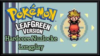 Pokémon LeafGreen -  Longplay - Hardcore Nuzlocke #2 (No Commentary)