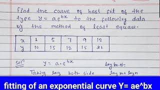 Curve fitting method || least square method || fitting of the exponential curve Y= ae^bx || #snme