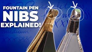 The Different Types of Fountain Pen Nibs: Fountain Pen 101 Part Four