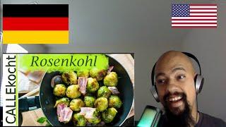 American Reacts To Leckeren Rosenkohl putzen und nach | German Cuisine | German Food