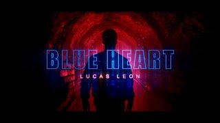 Lucas Leon - Blue Heart (Official Video)