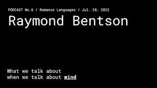 #6 – The Mind of Raymond Bentson – Romance Languages