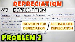 #3 Depreciation - Problem 2 - Provision for Depreciation - By Saheb Academy