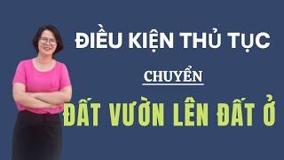 Điều kiện, thủ tục chuyển đổi từ đất vườn lên đất ở | Đoàn Dung