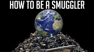 How to be a professional smuggler (Without getting caught)
