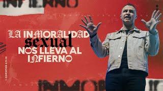 La inmoralidad sexual nos lleva al infierno - La Central - Pastor Andrés Arango