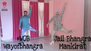 Bhangra on Jail || Mankirat Aulakh || Desi crew || Way of bhangra