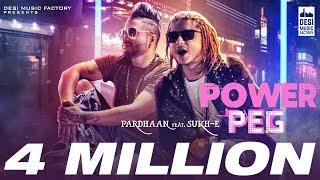 Pardhaan - POWER PEG ft. Sukh-E | Official Music Video