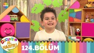 Çocuktan Al Haberi 124. Bölüm