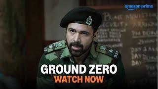 Ground Zero - Watch Now | Emraan Hashmi, Sai Tamhankar, Zoya Hussain, Mukesh Tiwari