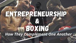 Entrepreneurship and Boxing and How they Complement for Success | Michael Ferrera