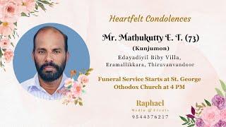 Funeral Service of Mr. Mathukutty E. T. (Kunjumon - 73) | Edayadiyil Biby Villa | Eramallikkara