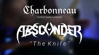 Absconder ''The Knife'' Guitar Playthrough // Charbonneau Vector Signature Guitar Presentation