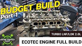 GM Ecotec 2.0 LNF Budget Build!  Rebuilding the Turbocharged DF Kit Car Ecotec Engine