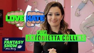 Love/Hate with Antonietta Collins | The Fantasy Show | ESPN