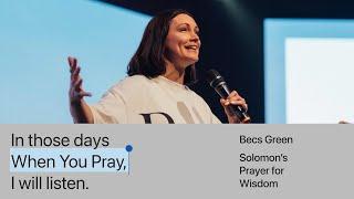 Solomon's Prayer For Wisdom | Becs Green | 16 March 2025