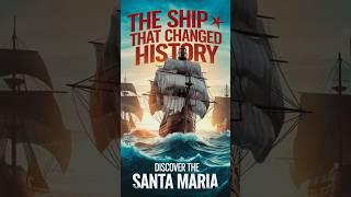 The Tragic History of Santa Maria: Columbus' Lost Ship#shorts #history