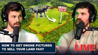 How To Get Drone Pictures To Sell Your Land Fast