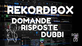 Rekordbox  6 e 5 Domande Dubbi e Risposte