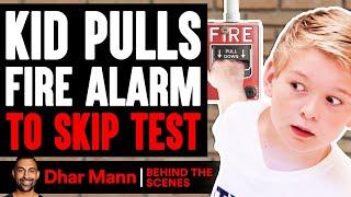 KID PULLS Fire Alarm To SKIP TEST (Behind The Scenes) | Dhar Mann Studios