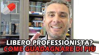 Libero professionista? Come guadagnare di più