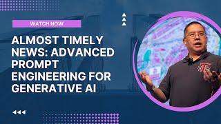 Almost Timely News: ️ Advanced Prompt Engineering for Generative AI (2024-10-20)