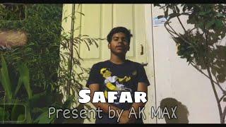 |SAFAR|  | By AK MAX | | Prod by reliefSound |